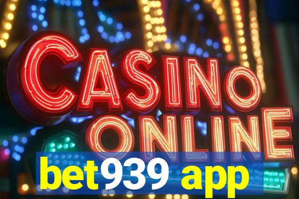 bet939 app